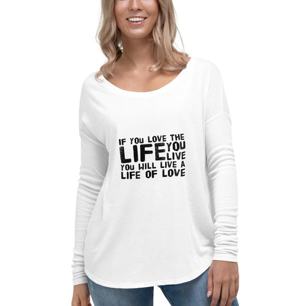 If you love the life you live, you will live a life of love long arm tee - AUROBELLE IBIZA